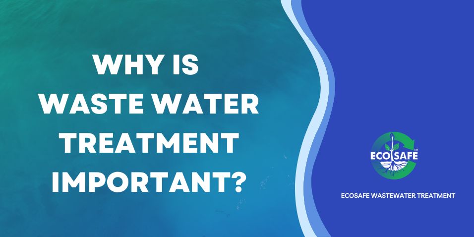 The Importance Of Wastewater Treatment