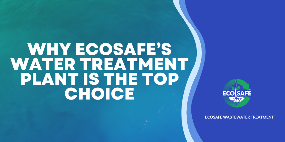 Why-Ecosafes-water-treatment-plant-is-the-top-choice